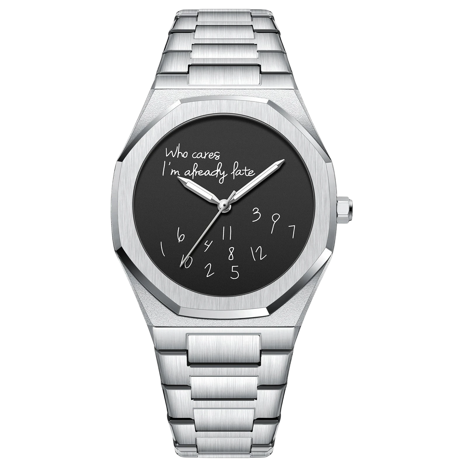Rework business watch with silver band, black dial, and "Who cares I'm already fate" text. For men.